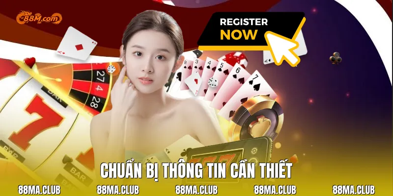 Chuẩn bị thông tin cần thiết